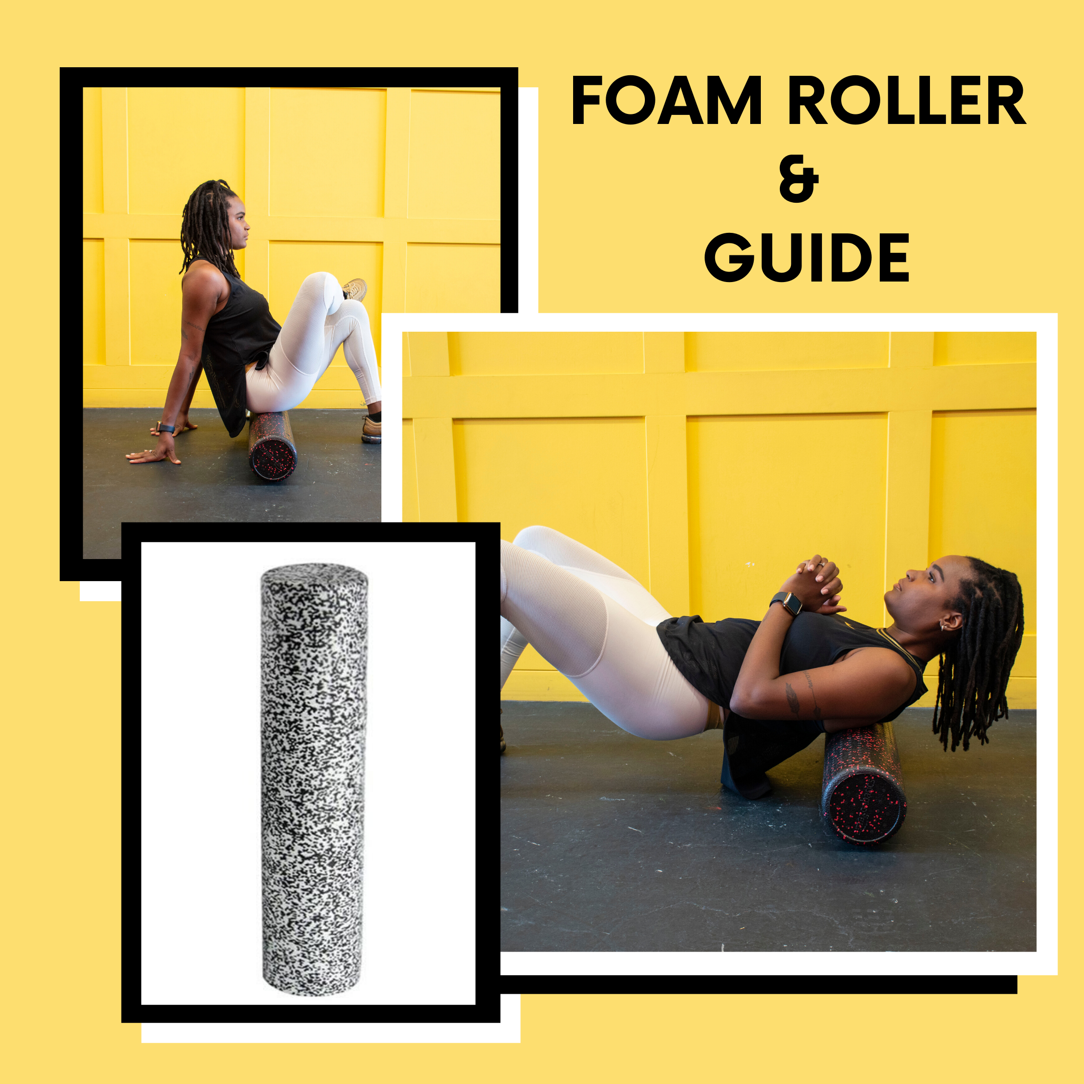 Foam Rolling Guide + Round Foam Roller - Get Out Your Zone